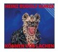 Können vor Lachen (Digipak CD) - Heinz Rudolf Kunze