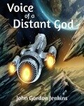 Voice of a Distant God - John Gordon Jenkins