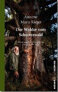 Der Walder vom Schwarzwald - Annette Maria Rieger