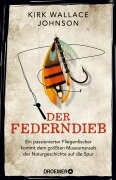 Cover-Bild zum Titel 'Der Federndieb' von 'Kirk Wallace Johnson'
