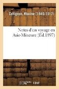 Cover-Bild zum Titel 'Notes d'Un Voyage En Asie-Mineure' von 'Maxime Collignon'