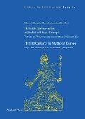 Hybride Kulturen im mittelalterlichen Europa/Hybride Cultures in Medieval Europe - 