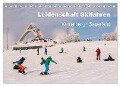 Leidenschaft Skifahren Winterberg / Sauerland (Tischkalender 2024 DIN A5 quer), CALVENDO Monatskalender - Dora Pi