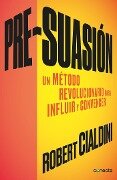 Pre-Suasion / Per-Suation - Robert Cialdini