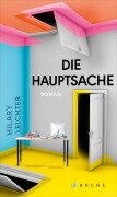 Die Hauptsache - Hilary Leichter