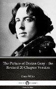 The Picture of Dorian Gray - the Revised 20 Chapter Version by Oscar Wilde (Illustrated) - Oscar Wilde