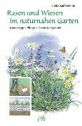 Cover-Bild zum Titel 'Rasen und Wiesen im naturnahen Garten' von 'Ulrike Aufderheide'