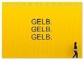 Gelb. Gelb. Gelb. (Tischkalender 2024 DIN A5 quer), CALVENDO Monatskalender - Gerd Matschek