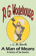 A Man of Means - C. H. Bovill, P. G. Wodehouse
