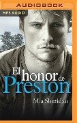 El Honor de Preston (Narración En Castellano) - Mia Sheridan