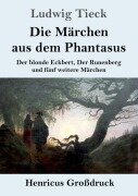 Cover-Bild zum Titel 'Die Märchen aus dem Phantasus (Großdruck)' von 'Ludwig Tieck'