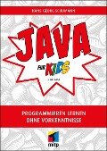Java für Kids - Hans-Georg Schumann