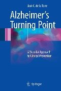Alzheimer¿s Turning Point - Jack C. De La Torre