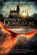 Fantastic Beasts: The Secrets of Dumbledore - The Complete Screenplay (Fantastic Beasts, Book 3) - J. K. Rowling, Steve Kloves