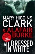 Cover-Bild zum Titel 'All Dressed in White' von 'Alafair Burke, Mary Higgins Clark'