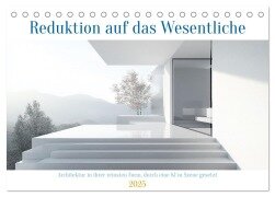 Reduktion auf das Wesentliche (Tischkalender 2025 DIN A5 quer), CALVENDO Monatskalender - Steffen Gierok-Latniak