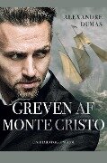 Greven af Monte Cristo - Alexandre Dumas D. Æ.