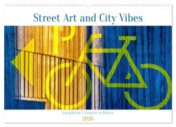 Street Art and City Vibes (Wandkalender 2026 DIN A2 quer), CALVENDO Monatskalender - Berwick Fotografie