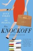 The Knockoff - Lucy Sykes, Jo Piazza