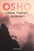 Cover-Bild zum Titel 'Liebe, Freiheit, Alleinsein' von 'Osho'