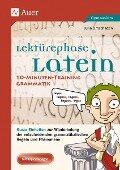 Lektürephase Latein: 10-Minuten-Training Grammatik - Julia Umschaden