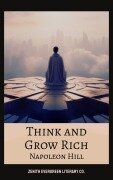 Cover-Bild zum Titel 'Think and Grow Rich' von 'Napoleon Hill, Zenith Evergreen Literary Co.'