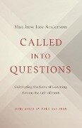 Called Into Questions - Matthew Lee Anderson