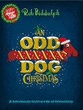 Cover-Bild zum Titel 'An Odd Dog Christmas' von 'Rob Biddulph'