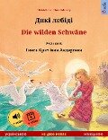 Diki laibidi - Die wilden Schwäne (Ukrainian - German) - Ulrich Renz