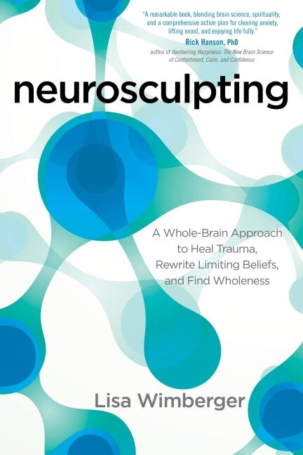 Neurosculpting - Lisa Wimberger