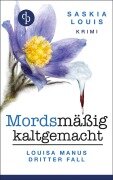 Cover-Bild zum Titel 'Mordsmäßig kaltgemacht' von 'Saskia Louis'