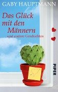 Cover-Bild zum Titel 'Das Glück mit den Männern' von 'Gaby Hauptmann'