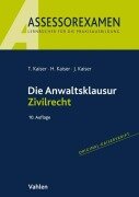 Cover-Bild zum Titel 'Die Anwaltsklausur Zivilrecht' von 'Torsten Kaiser, Horst Kaiser, Jan Kaiser'