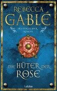 Die Hüter der Rose - Rebecca Gablé