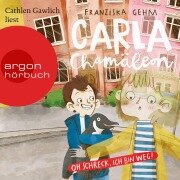 Carla Chamäleon: Oh Schreck, ich bin weg! - Franziska Gehm
