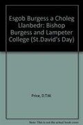 Yr Esgob Burgess a Choleg Llanbedr =: Bishop Burgess and Lampeter College - D. T. W. Price