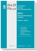 Die 25 wichtigsten Fälle Zivilprozessrecht (ZPO) II - Karl-Edmund Hemmer, Achim Wüst, Alexander Haubold