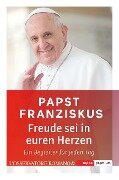 Freude sei in euren Herzen - Franziskus [Papst]