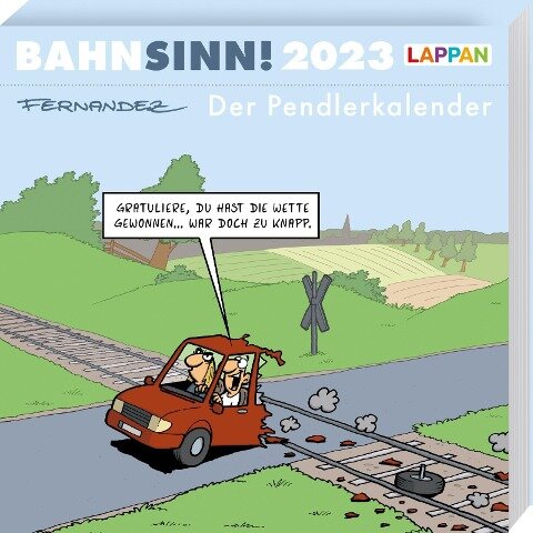 Bahnsinn! Der Pendlerkalender 2023: Tischkalender mit Cartoon-Postkarten - Miguel Fernandez
