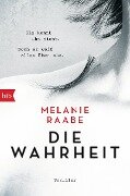 DIE WAHRHEIT - Melanie Raabe