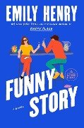 Cover-Bild zum Titel 'Funny Story' von 'Emily Henry'