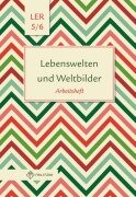 Cover-Bild zum Titel 'Lebenswelten und Weltbilder. Klassen 5/6. Arbeitsheft. Brandenburg' von ''