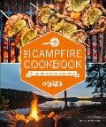 The Campfire Cookbook: 80 Imaginative Recipes for Cooking Outdoors - Viola Lex, Nico Stanitzok