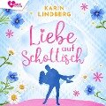 Liebe auf Schottisch - Karin Lindberg