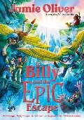 Cover-Bild zum Titel 'Billy and the Epic Escape' von 'Jamie Oliver'