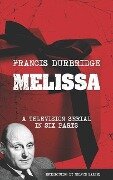 Melissa (The original scripts of the six part television serial) - Francis Durbridge