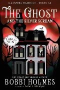 The Ghost and the Silver Scream - Bobbi Holmes, Anna J. McIntyre