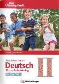Anschluss finden / Deutsch - Das Übungsheft - Vorkurs Teil II - Tina Kresse, Susanne Mccafferty