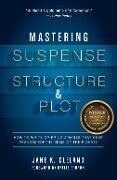 Mastering Suspense, Structure, and Plot - Jane K Cleland