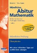 Mündliches Abitur Mathematik, 40 Karten-Sets zur Prüfungsvorbereitung - Helmut Gruber, Robert Neumann